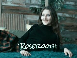 Roserooth
