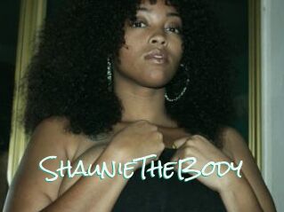 ShaunieTheBody