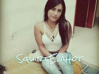 SquirtEvaHot