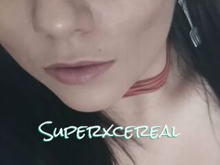 Superxcereal