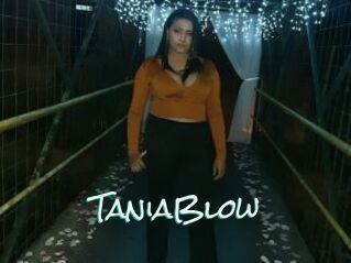 TaniaBlow