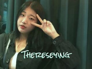 Thereseying