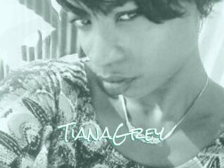 TianaGrey