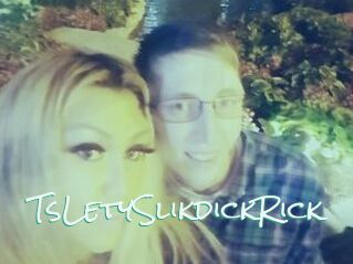 TsLetySlikdickRick