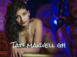 Tati_maxwell_gh