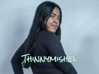 Thinnymishel
