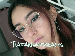 Tiataniadreams