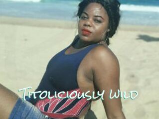 Titoliciously_wild
