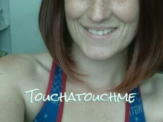Touchatouchme
