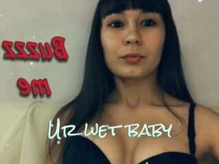 Ur_wet_baby