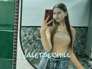 Valeriechill
