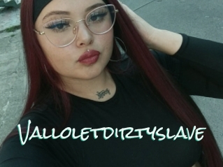 Valloletdirtyslave