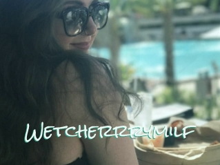 Wetcherrrymilf