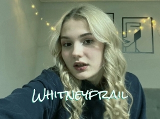 Whitneyfrail