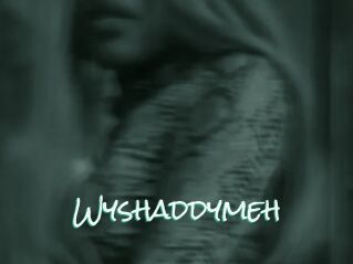 Wyshaddymeh