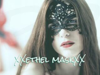 XXethel_maskXX