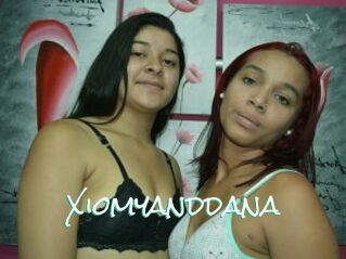 Xiomyanddana