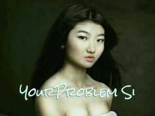YourProblem_Si