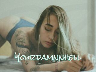 Yourdamnnhell